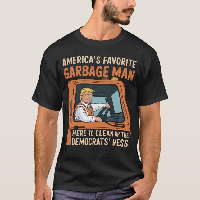America's Favorite Garbage Man Trump 45 47 USA T-Shirt (Front)
