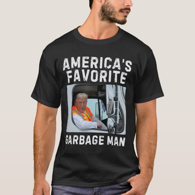America's Favorite Garbage Man Trump Garbage Truck T-Shirt (Front)