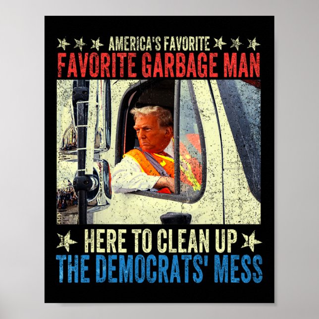 America's Favorite Garbage Man Trump Rides In Garb Poster (Front)