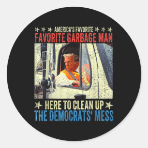 Americas Favorite Garbage Man Trump Rides In Garba Classic Round Sticker