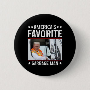 America's Favorite Garge Man Funny Trump Garge Tru Button