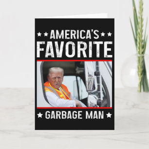 America's Favorite Garge Man Funny Trump Garge Tru Card