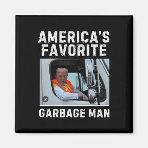America's Favorite Garge Man Trump 2024  Magnet