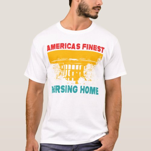 Americas Finest Nursing Home Vintage T_Shirt