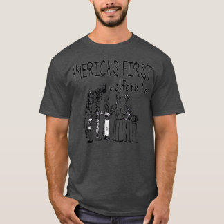 Americas First Welfare Line T-Shirt