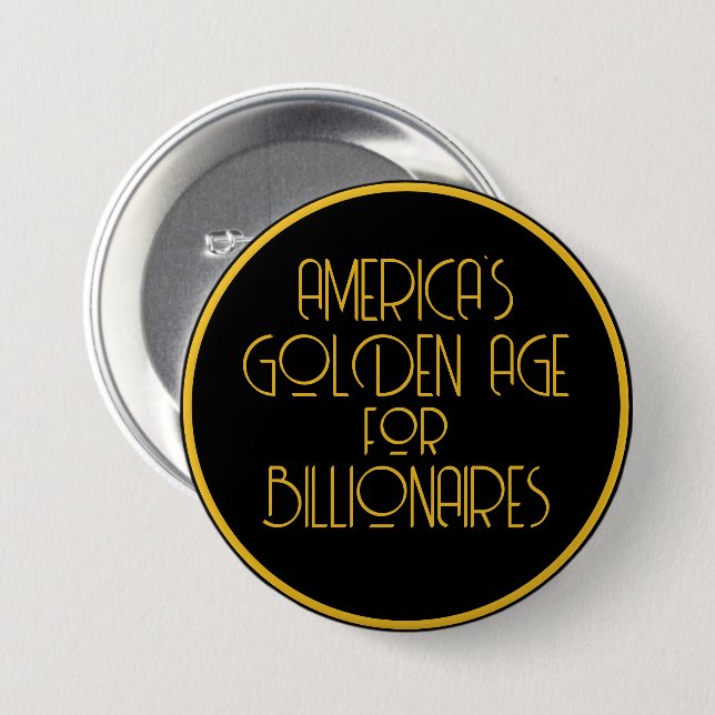 America's Golden Age for Billionaires Button (Front & Back)