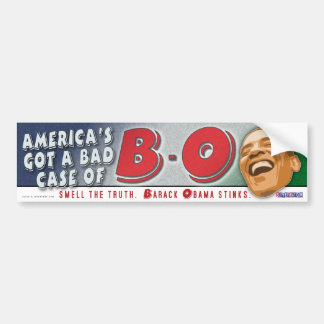 America's Got a Bad Case of B-O Bumper Sticker