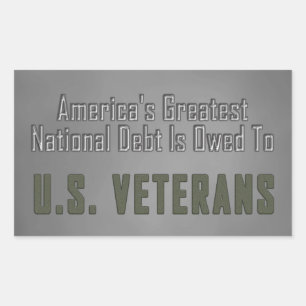 America's Greatest National Debt Owed to Veterans Rectangular Sticker