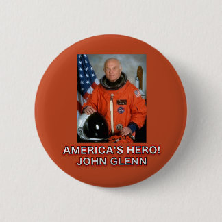 America's Hero John Glenn Button