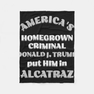 America's Homegrown Criminal D. Trump Put Him In A Fleece Blanket