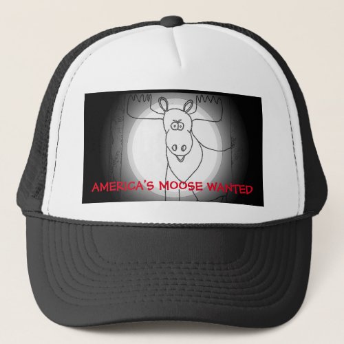 Americas Moose Wanted Trucker Hat