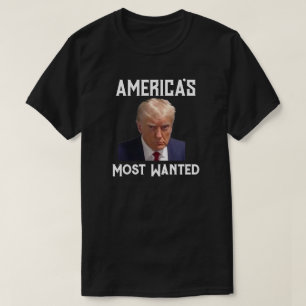 America's Most Wanted Trump Mug Shot T-Shirt