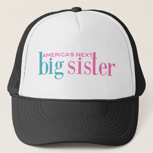 America's Next Big Sister Trucker Hat (Front)
