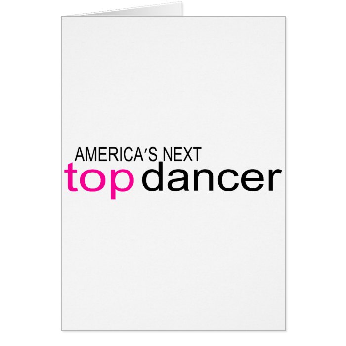 Americas Next Top Dancer Greeting Cards