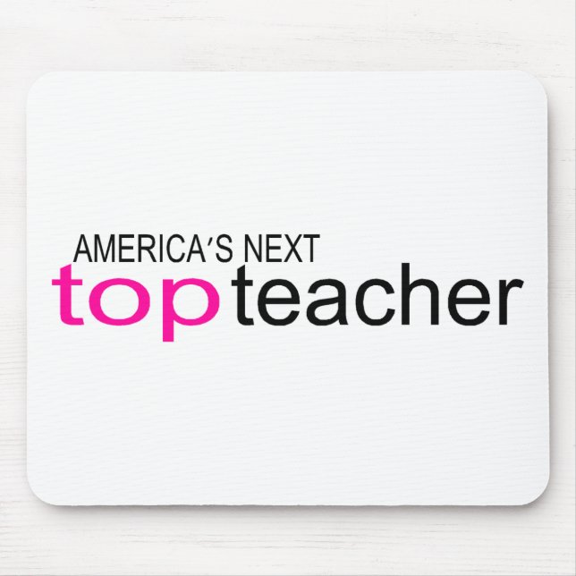Americas Next Top Teacher Mouse Pad (Front)