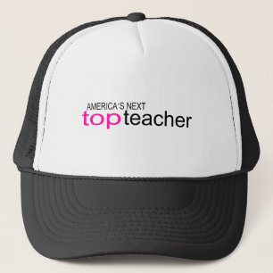 Americas Next Top Teacher Trucker Hat
