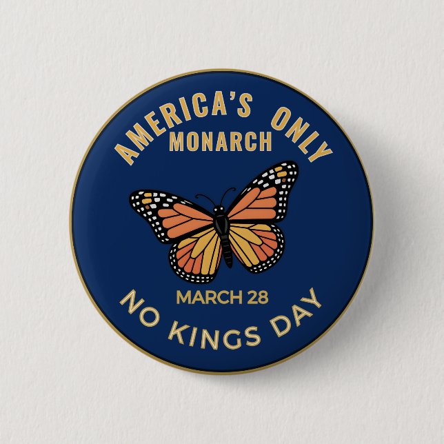 America's Only Monarch No Kings Day Badge Button (Front)