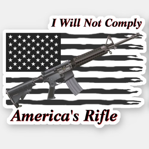 Americas Rifle Ripped USA Flag I Will Not Comply Sticker