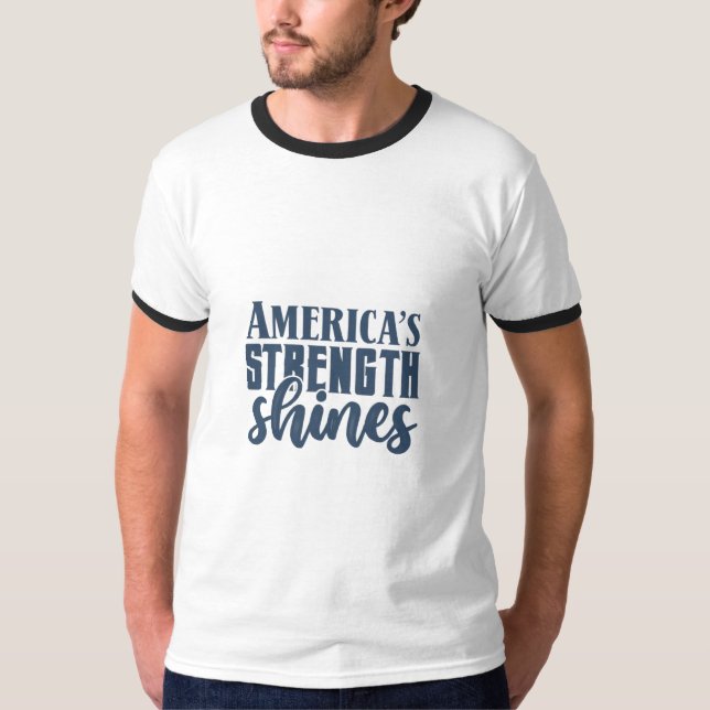 America's Strength Shines T-Shirt (Front)