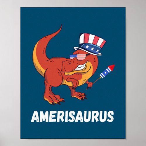 Amerisaurus Patriotic American Dinosaur T Rex 4th Poster