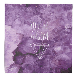 Amethyst Geode You're A Gem Duvet Cover