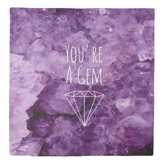 Amethyst Geode You're A Gem Duvet Cover