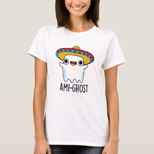 Ami_ghost Funny Halloween Mexican Ghost Pun  T_Shirt