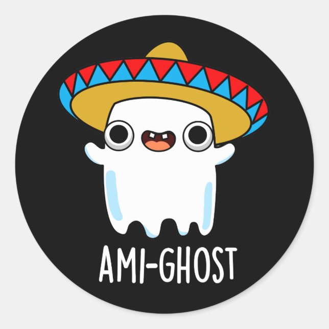 Ami-ghost Funny Mexican Ghost Pun Dark BG Classic Round Sticker (Front)