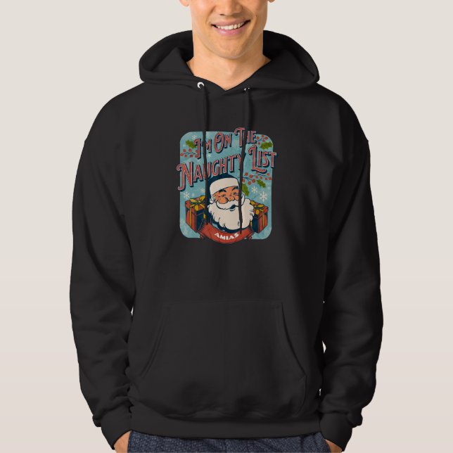 Amias Christmas Naughty List  Santa xmas holiday r Hoodie (Front)