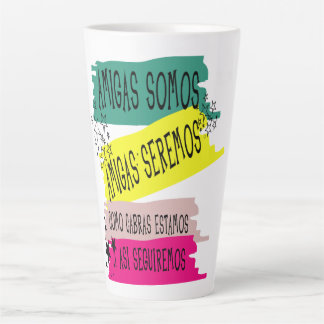 AMIGAS SOMOS AMIGAS SEREMOS COMO CABRAS ESTAMOS Y LATTE MUG