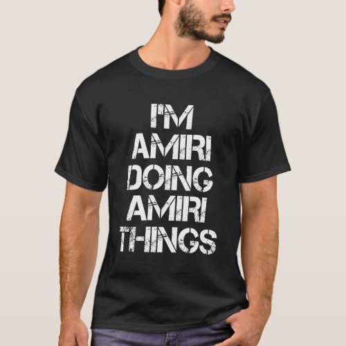 Amiri Name T Shirt _ Doing Amiri Things Name Gift 