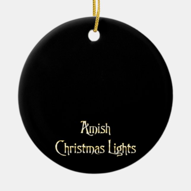 Amish Christmas Lights Ceramic Ornament (Front)