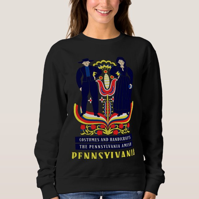 Amish Folklore Lancaster Pennsylvania  1 Sweatshirt (Front)