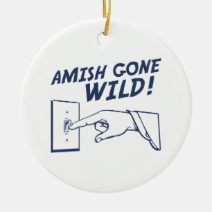 Amish Gone Wild! Ceramic Ornament