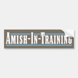 Amish-In-Training Bumper Sticker