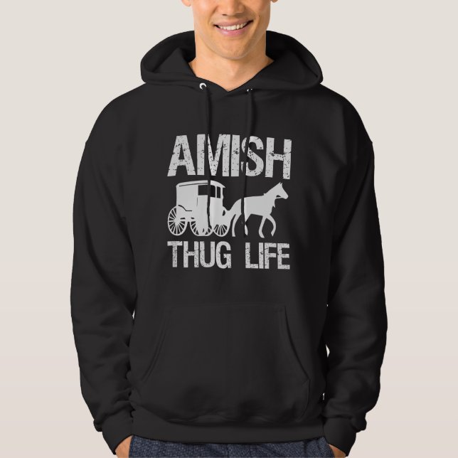 Amish Thug With Horse & Buggy Gangster  Hoodie (Front)