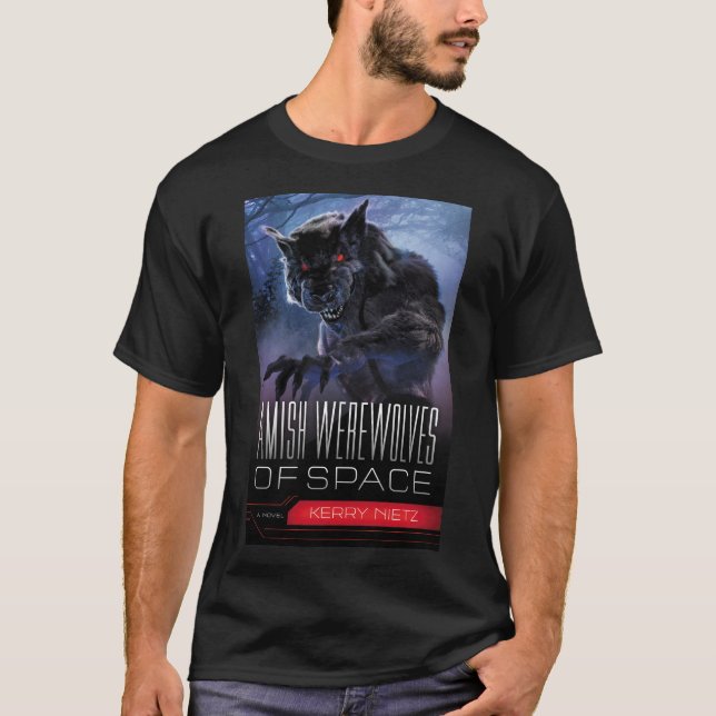 Amish Werewolves of Space T-Shirt (Front)