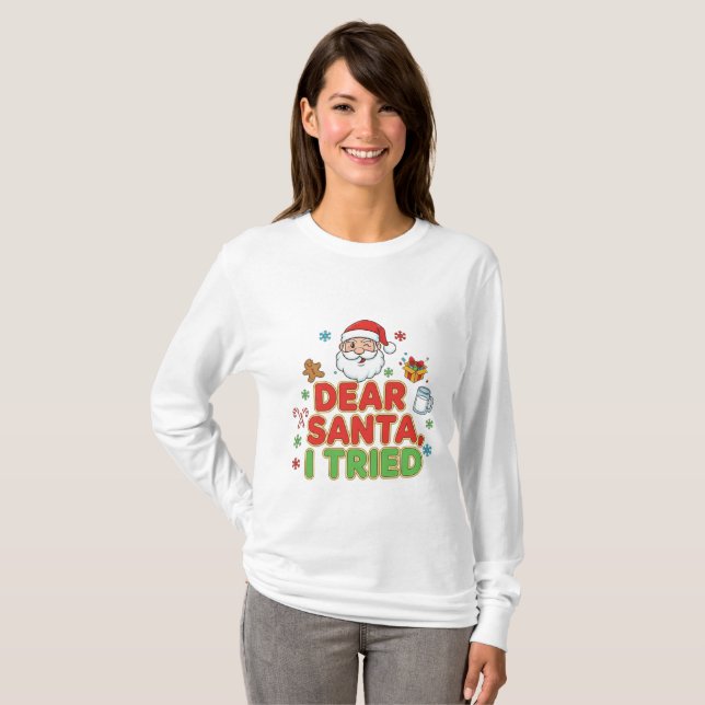 AMITA | Dear Santa, I Tried - Funny Christmas T-Shirt (Front Full)