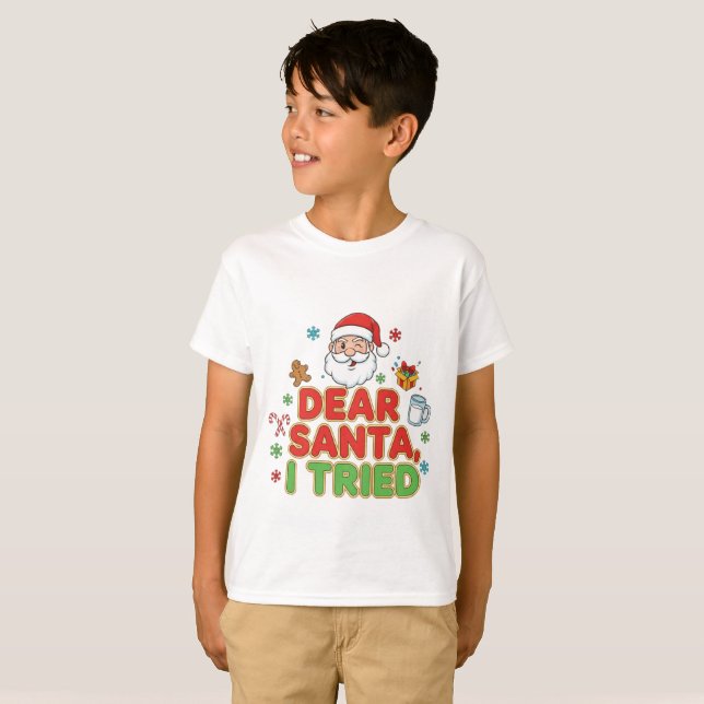 AMITA | Dear Santa, I Tried - Funny Christmas T-Shirt (Front Full)