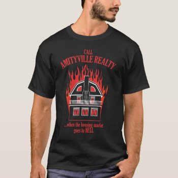 Amityville Realty T-shirt by fearwerx at Zazzle