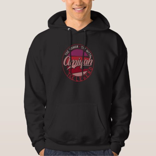 Amiyah the Lady of Myth the Legend Hoodie