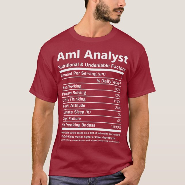 Aml Analyst Aml Analyst T   Nutritional and Gift T-Shirt (Front)