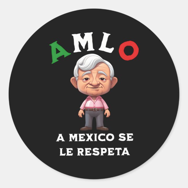 Amlo A Mexico Se Le Respeta Classic Round Sticker (Front)