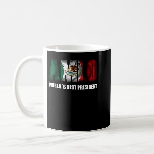 AMLO Andres Lopez Obrador Mexican President  Coffee Mug