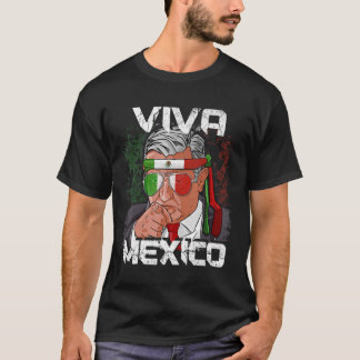 AMLO Viva Mexico Dia De Independencia Camiseta T-Shirt