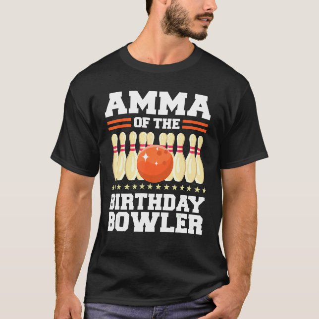 Amma Of The Birthday Bowler Bday Bowling Party T-Shirt (Front)