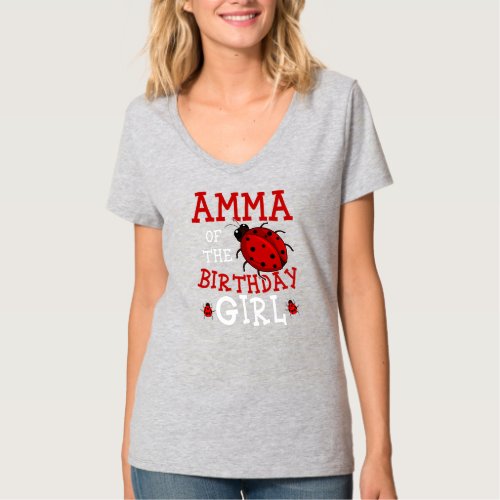 Amma Of The Birthday Girl Ladybug Bday Party T_Shirt