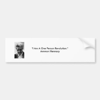 Ammon, "I Am A One Person Revolution."Ammon Hen... Bumper Sticker