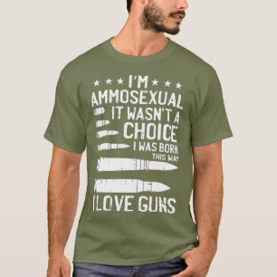 Ammosexual Bullets Love Pro Gun Lover Cool Gifts T-Shirt