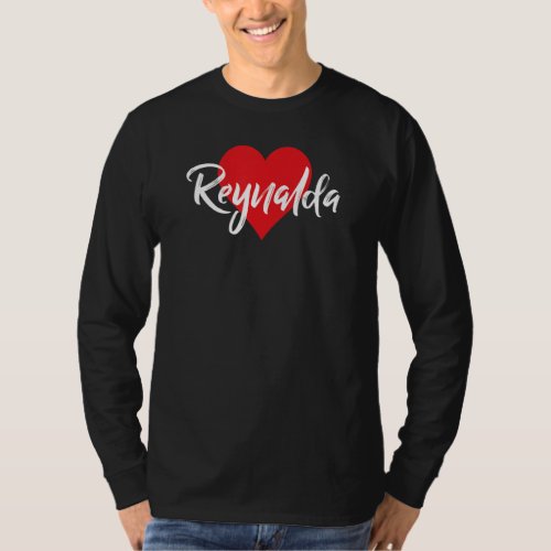 Amo A Reynalda Primer Nombre Yo Corazn T_Shirt